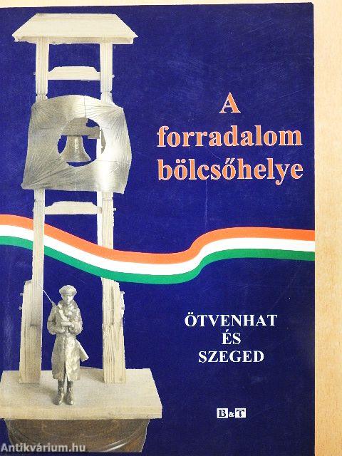 A forradalom bölcsőhelye