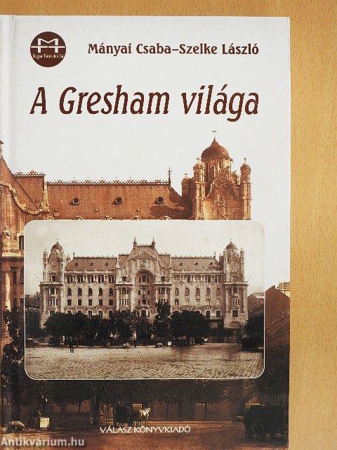 A Gresham világa