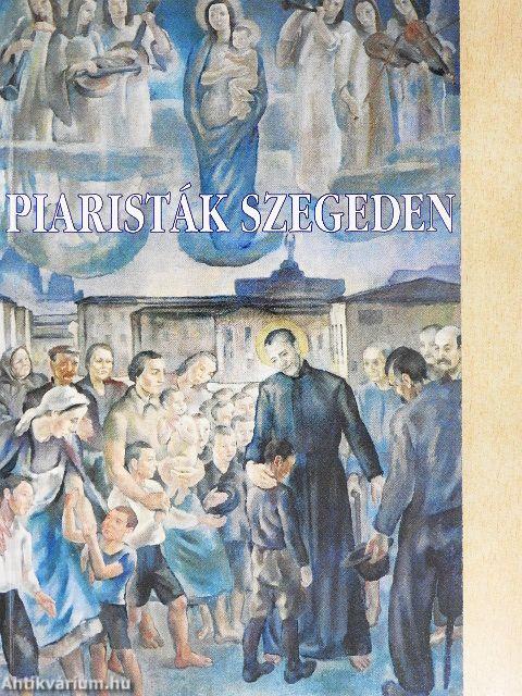 Piaristák Szegeden