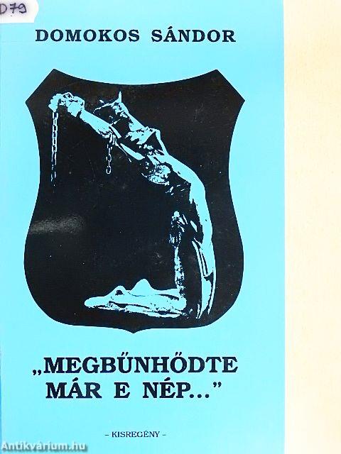 "Megbűnhődte már e nép..."
