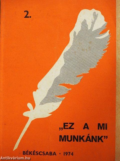 "Ez a mi munkánk" 2.