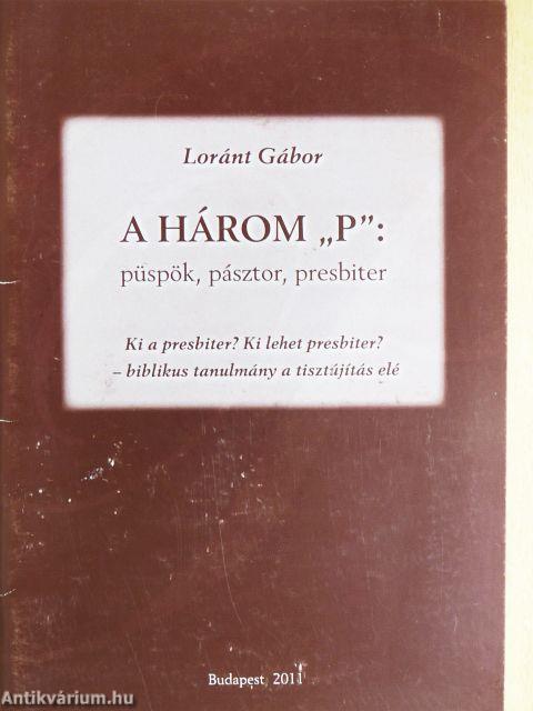A három "p": püspök, pásztor, presbiter