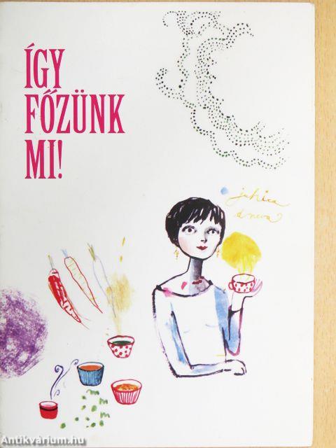 Így főzünk mi!