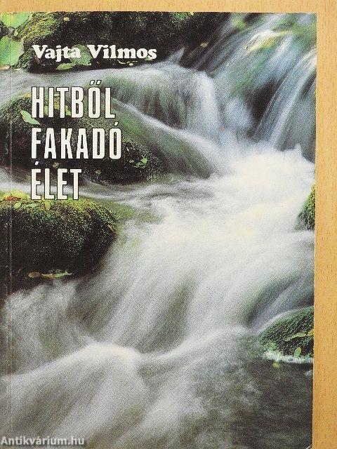 Hitből fakadó élet