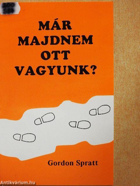 Már majdnem ott vagyunk?