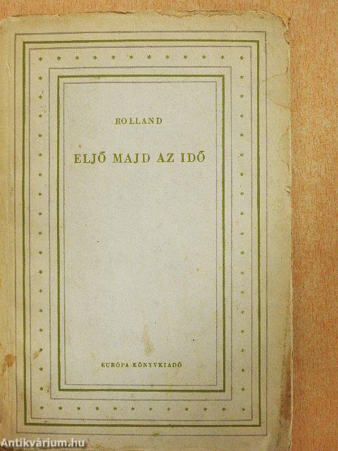 Eljő majd az idő