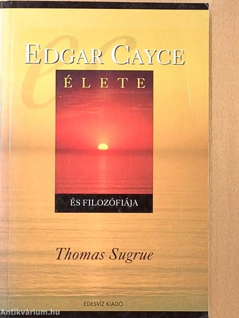Edgar Cayce élete és filozófiája