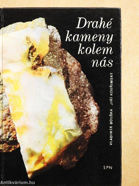 Drahé kameny kolem nás