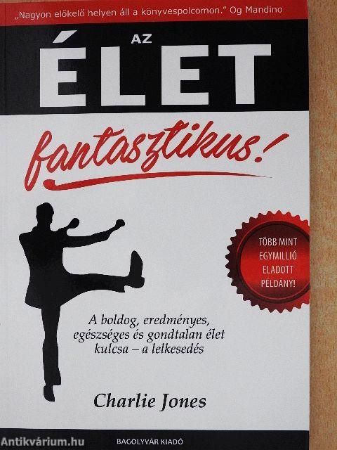 Az élet fantasztikus!