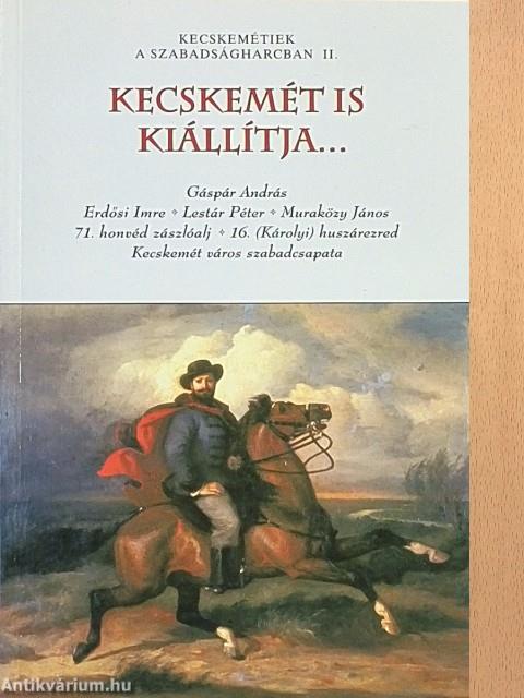 Kecskemét is kiállítja...
