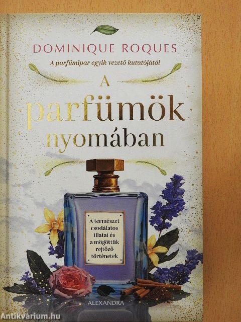 A parfümök nyomában