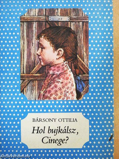 Hol bujkálsz, Cinege?
