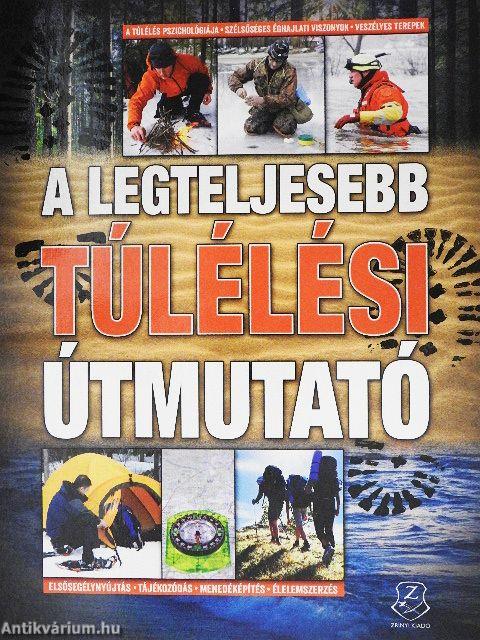 A legteljesebb túlélési útmutató