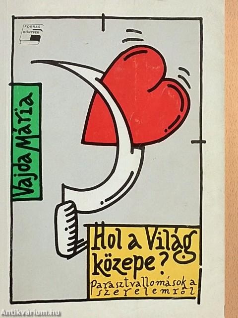 Hol a világ közepe?