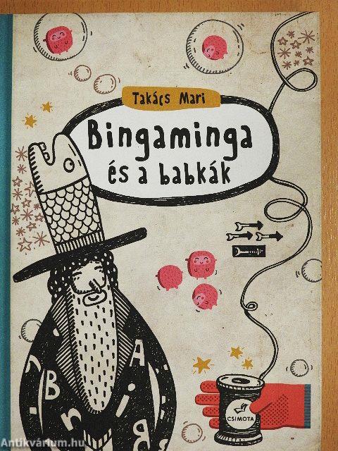 Bingaminga és a babkák