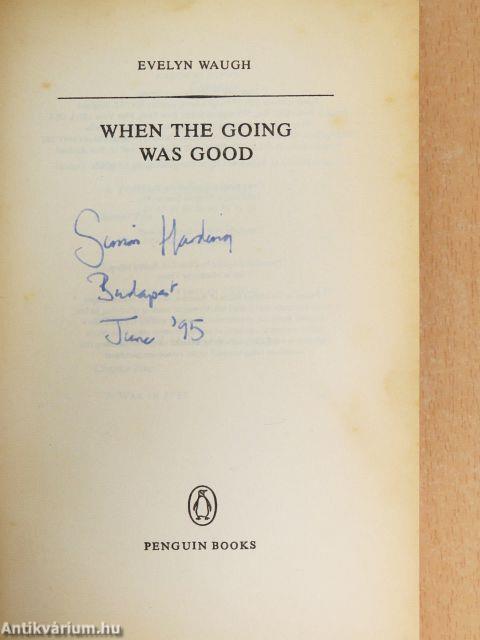 When The Going Was Good