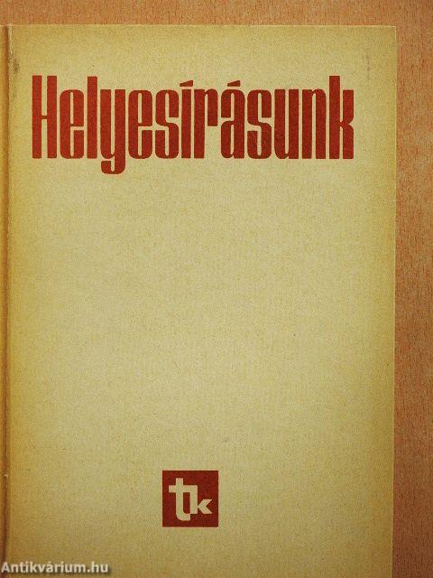 Helyesírásunk