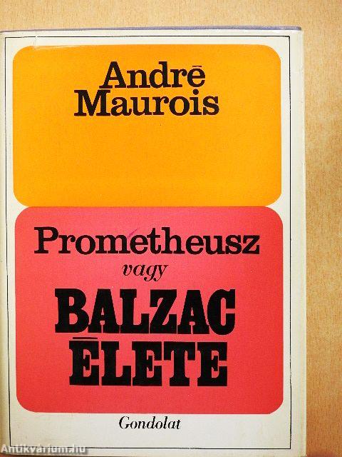 Prométheusz vagy Balzac élete