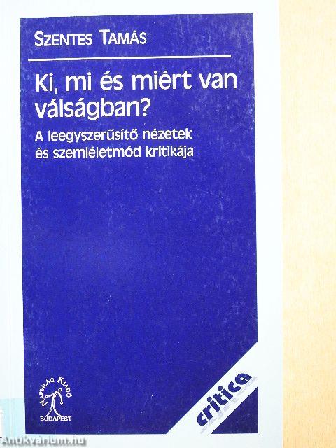 Ki, mi és miért van válságban?
