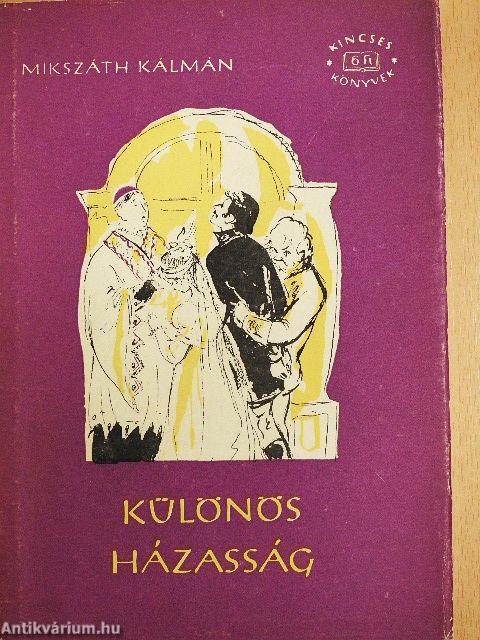 Különös házasság I-II.
