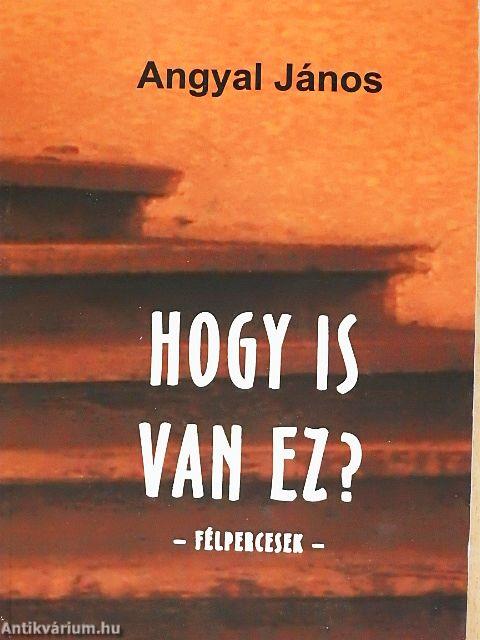 Hogy is van ez?