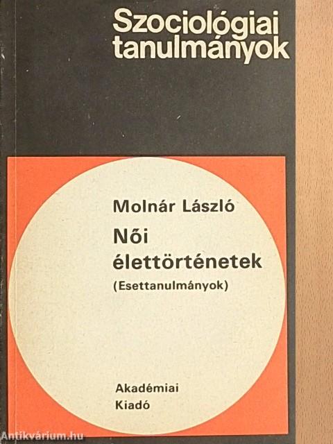 Női élettörténetek