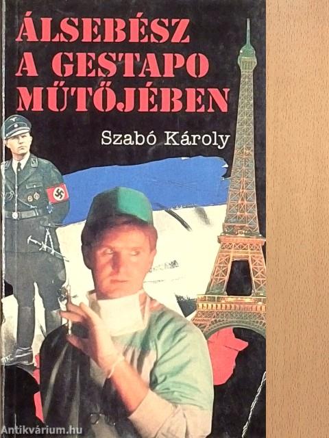 Álsebész a Gestapo műtőjében