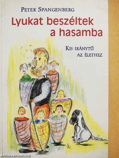 Lyukat beszéltek a hasamba