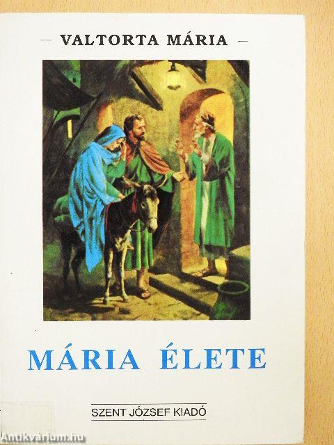 Mária élete I.