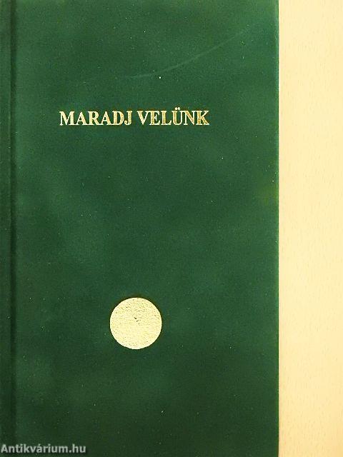 Maradj velünk