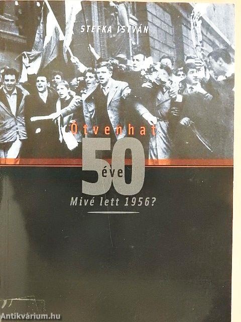 Ötvenhat 50 éve