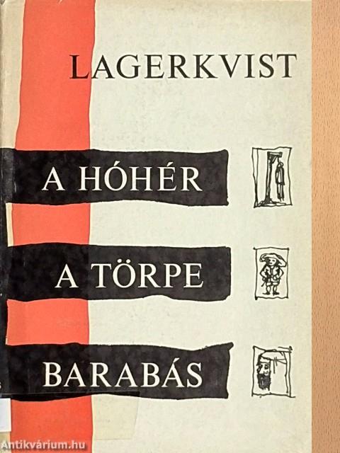 A hóhér/A törpe/Barabás