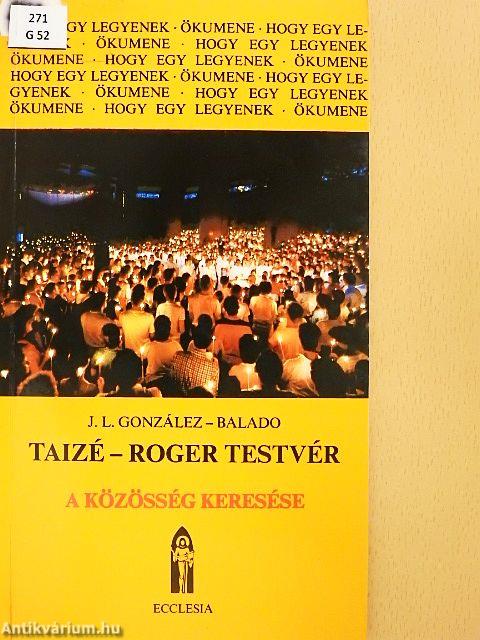 Taizé - Roger testvér