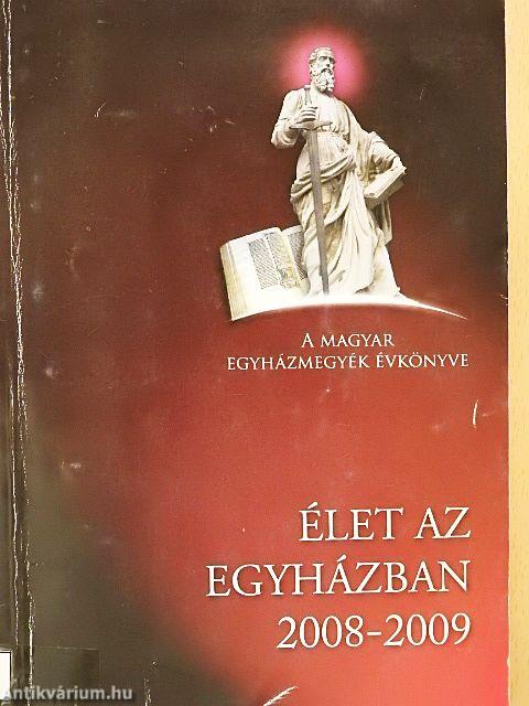 Élet az egyházban 2008-2009