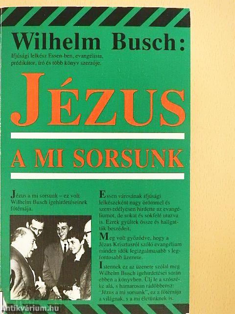 Jézus a mi sorsunk