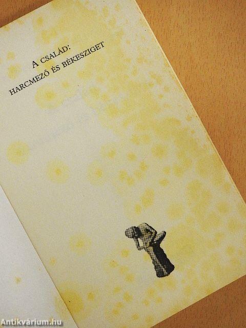 A család: harcmező és békesziget