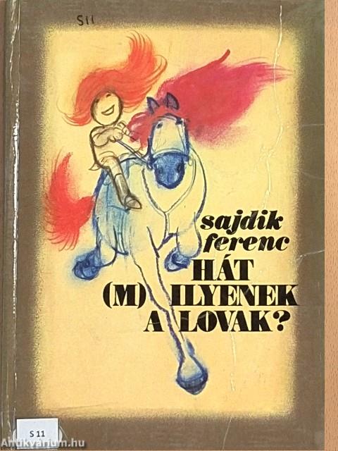 Hát (m)ilyenek a lovak?
