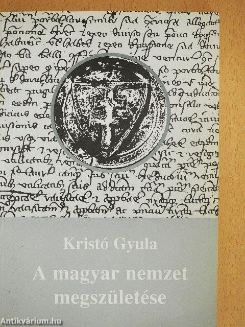 A magyar nemzet megszületése