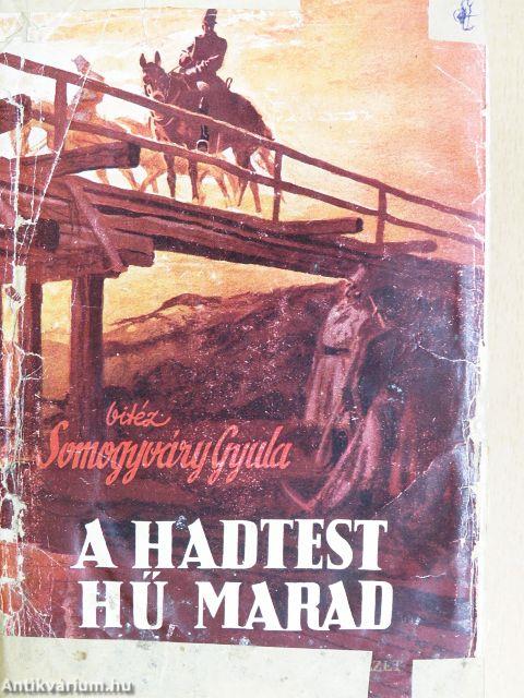 A hadtest hű marad