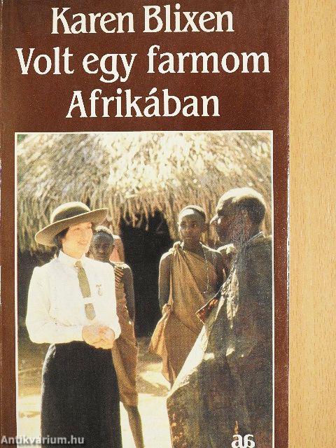Volt egy farmom Afrikában