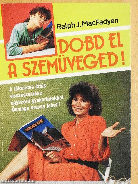 Dobd el a szemüveged!