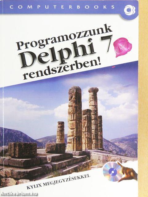 Programozzunk Delphi 7 rendszerben!