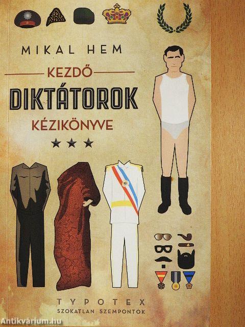 Kezdő diktátorok kézikönyve