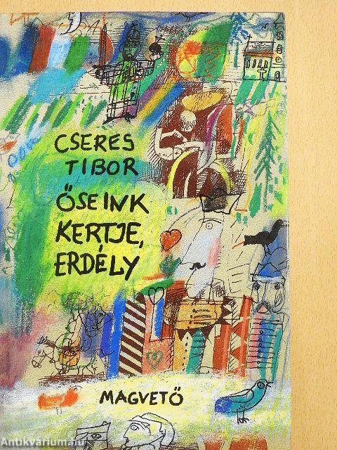 Őseink kertje, Erdély