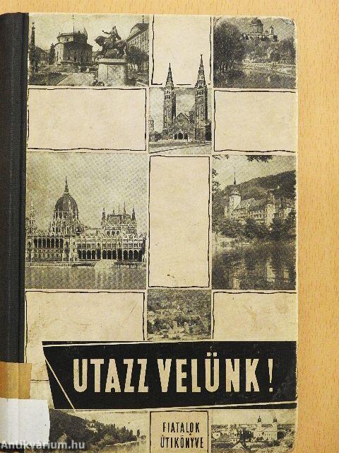 Utazz velünk!