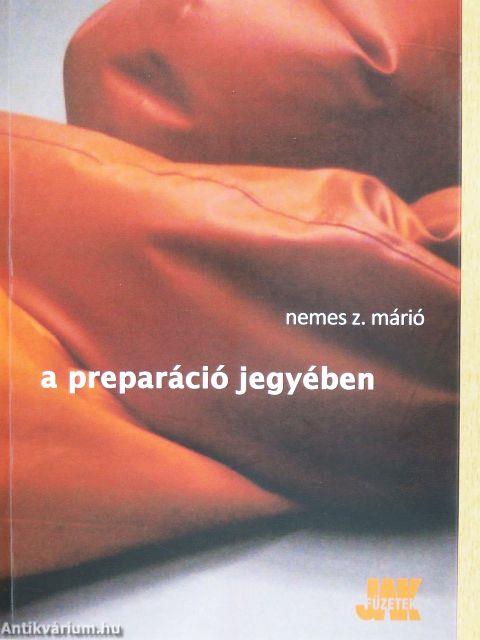 A preparáció jegyében