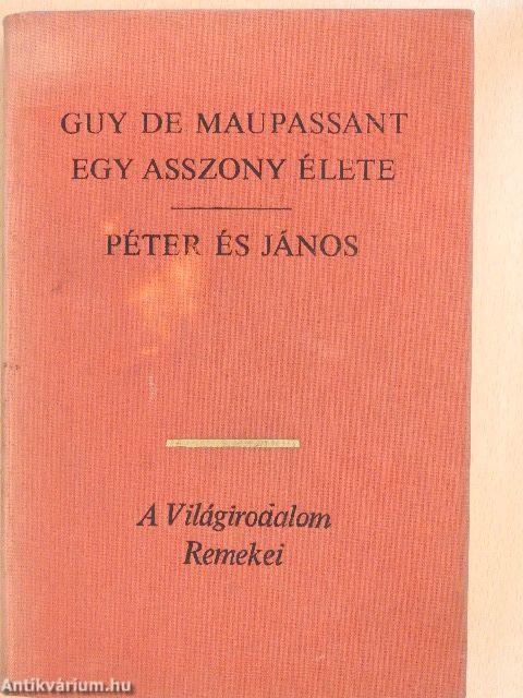 Egy asszony élete/Péter és János