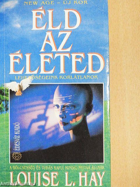 Éld az életed