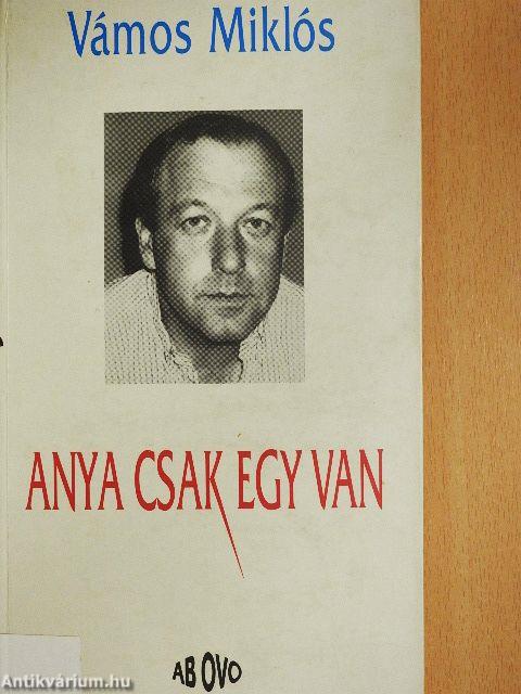 Anya csak egy van