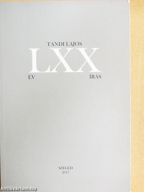 LXX - Hetven év - hetven írás